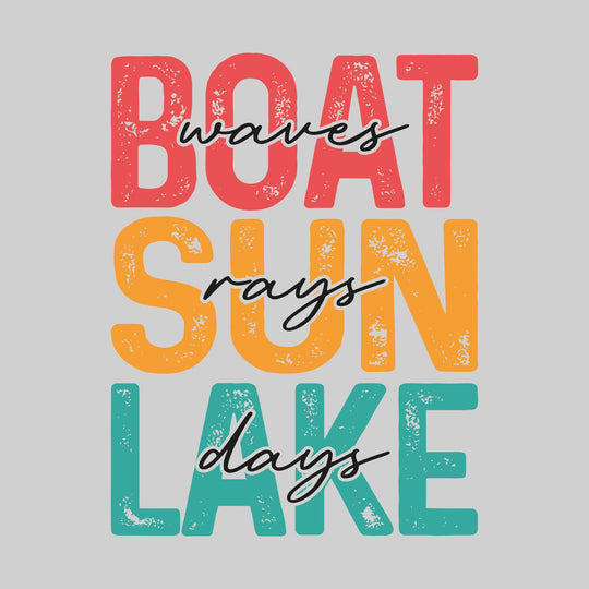 Boat Waves Sun Rays Lake Days - Distressed Text