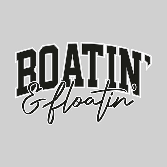 Boatin' & Floatin' - Athletic & Cursive Text