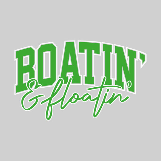 Boatin' & Floatin' - Athletic & Cursive Text