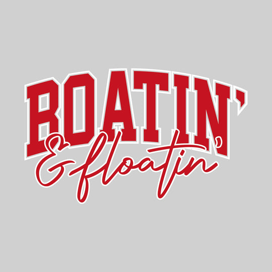Boatin' & Floatin' - Athletic & Cursive Text