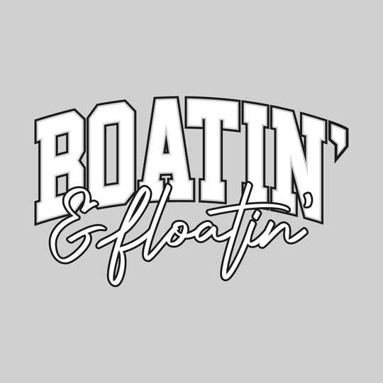 Boatin' & Floatin' - Athletic & Cursive Text