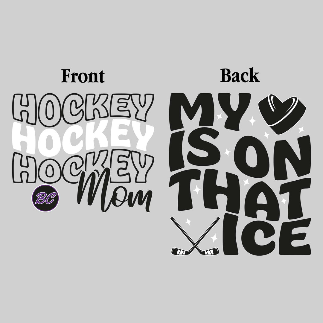 Bay City Wolves - Hockey - Hockey Mom - My Heart is On That Ice