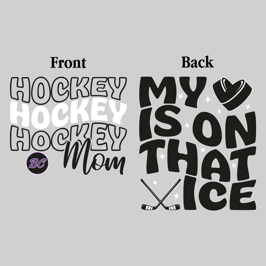 Bay City Wolves - Hockey - Hockey Mom - My Heart is On That Ice