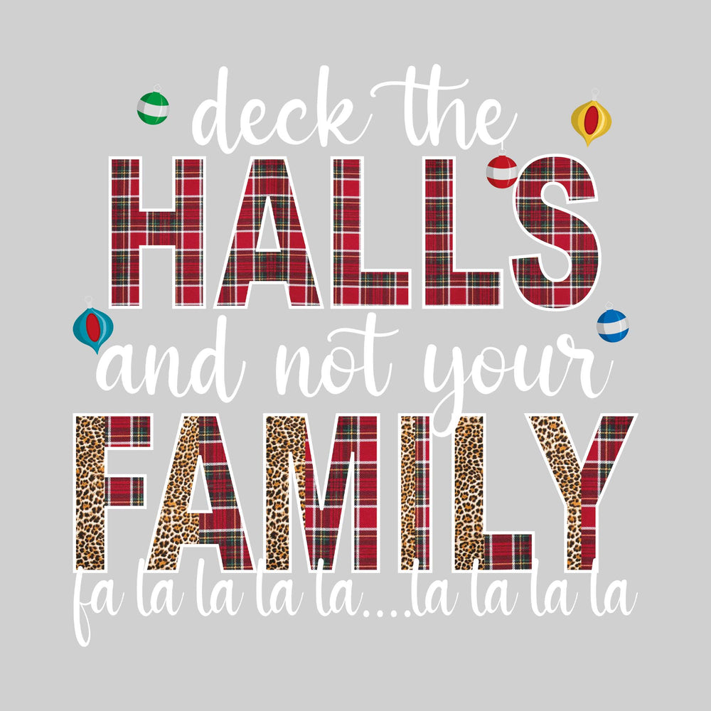 Deck the Halls and Not Your Family