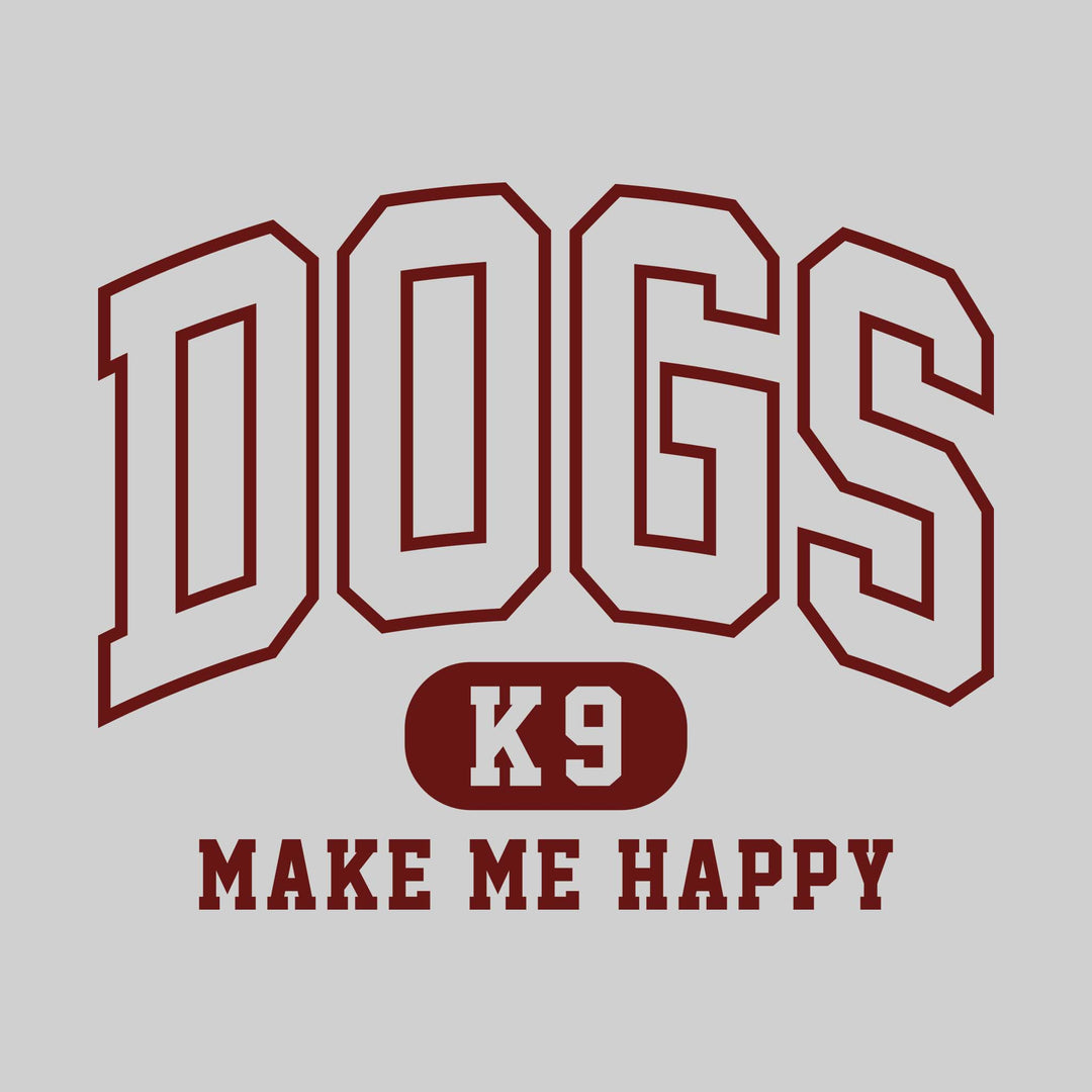 Dogs Make Me Happy - Arched Athletic Font