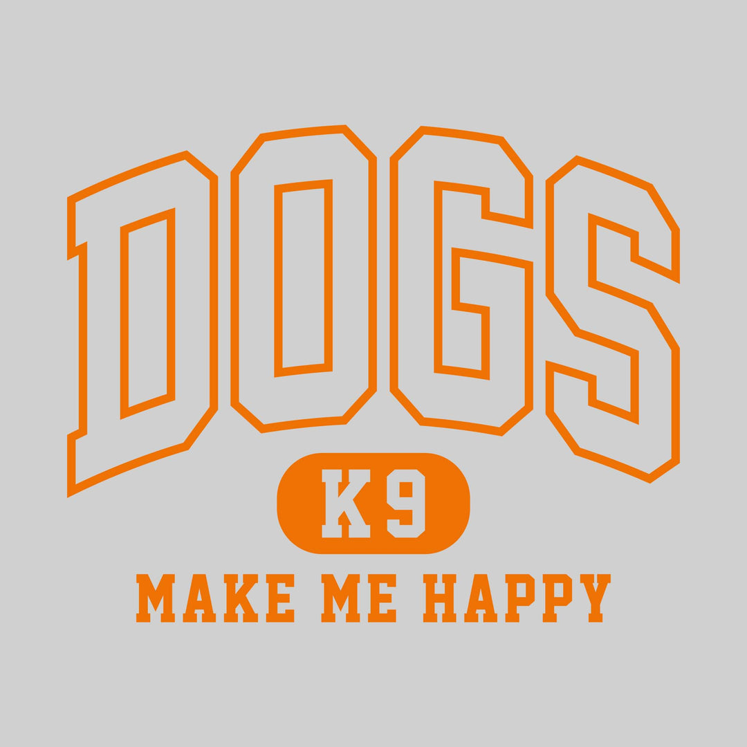 Dogs Make Me Happy - Arched Athletic Font