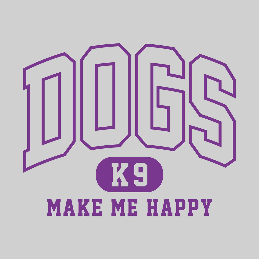 Dogs Make Me Happy - Arched Athletic Font