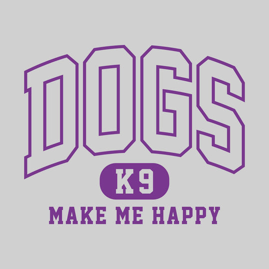 Dogs Make Me Happy - Arched Athletic Font