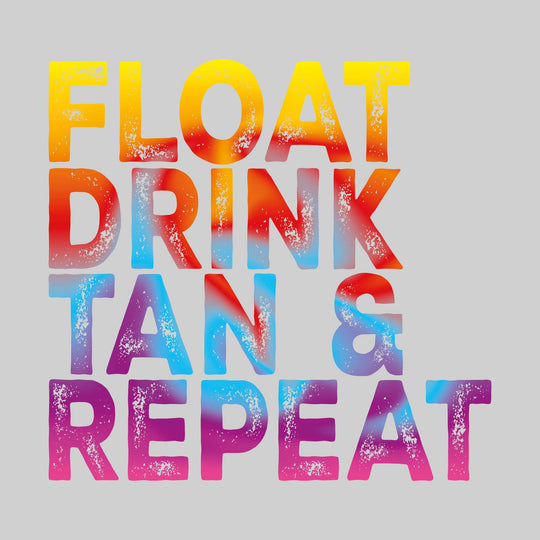 Float Drink Tan & Repeat - Multicolor