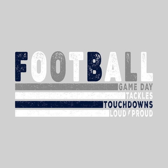 Football - Spirit Wear - Game Day - Tackles - Touchdowns - Loud & Proud