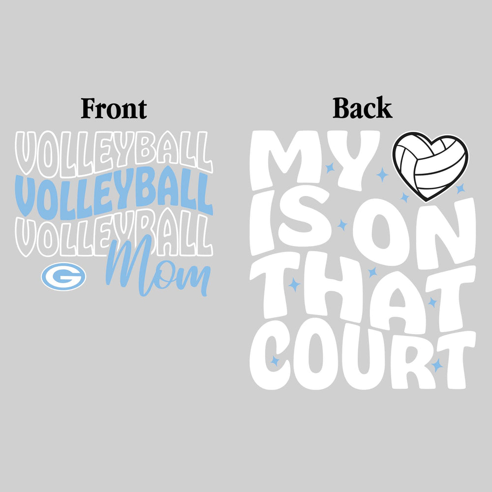 Garber Dukes - Volleyball - Volleyball Mom - My Heart is on That Court