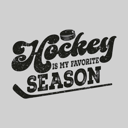 Hockey is My Favorite Season - Retro Distressed Text