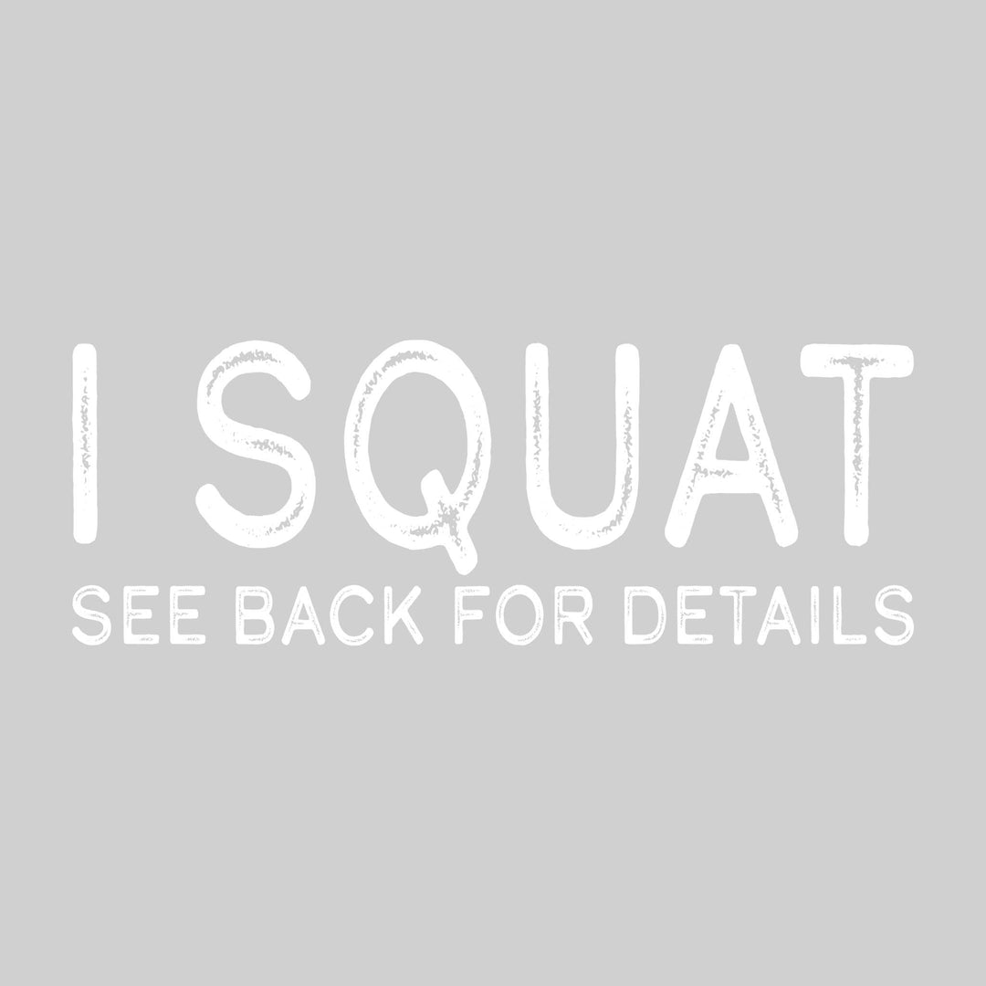 See Back Example I Squat - See Back For Details – Oddly Creative Design