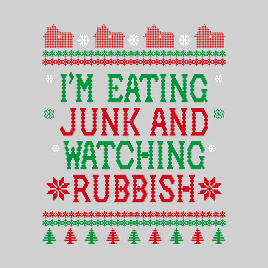 I'm Eating Junk Food and Watching Rubbish - Home Alone - Ugly Christmas Sweater