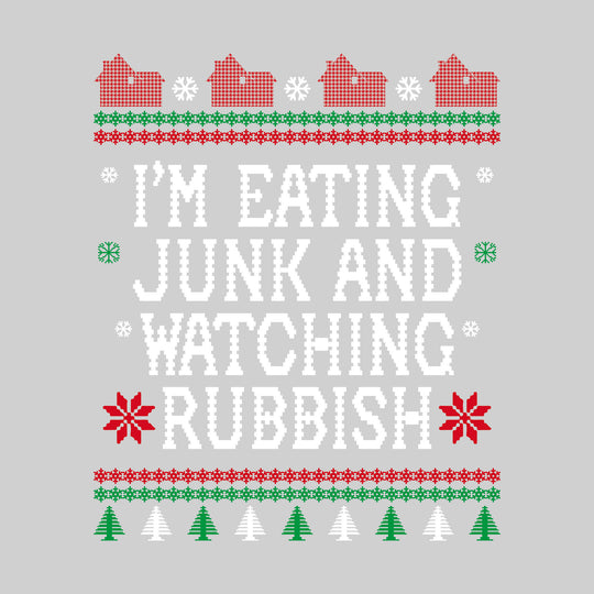 I'm Eating Junk Food and Watching Rubbish - Home Alone - Ugly Christmas Sweater