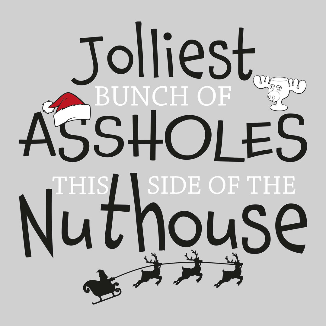 Jolliest Bunch of Assholes This Side of the Nuthouse - Christmas Vacation