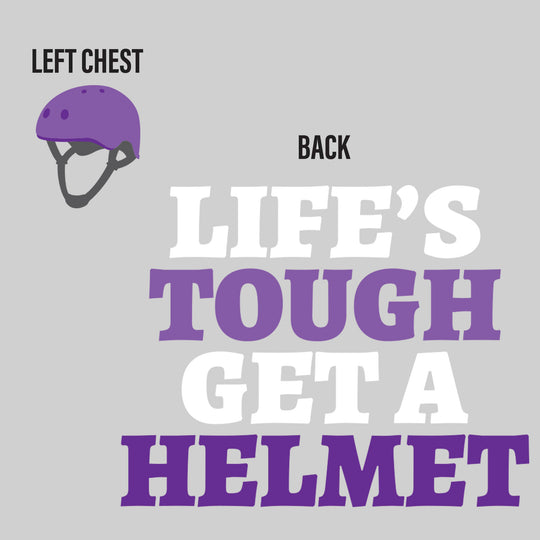 Life's Tough Get a Helmet