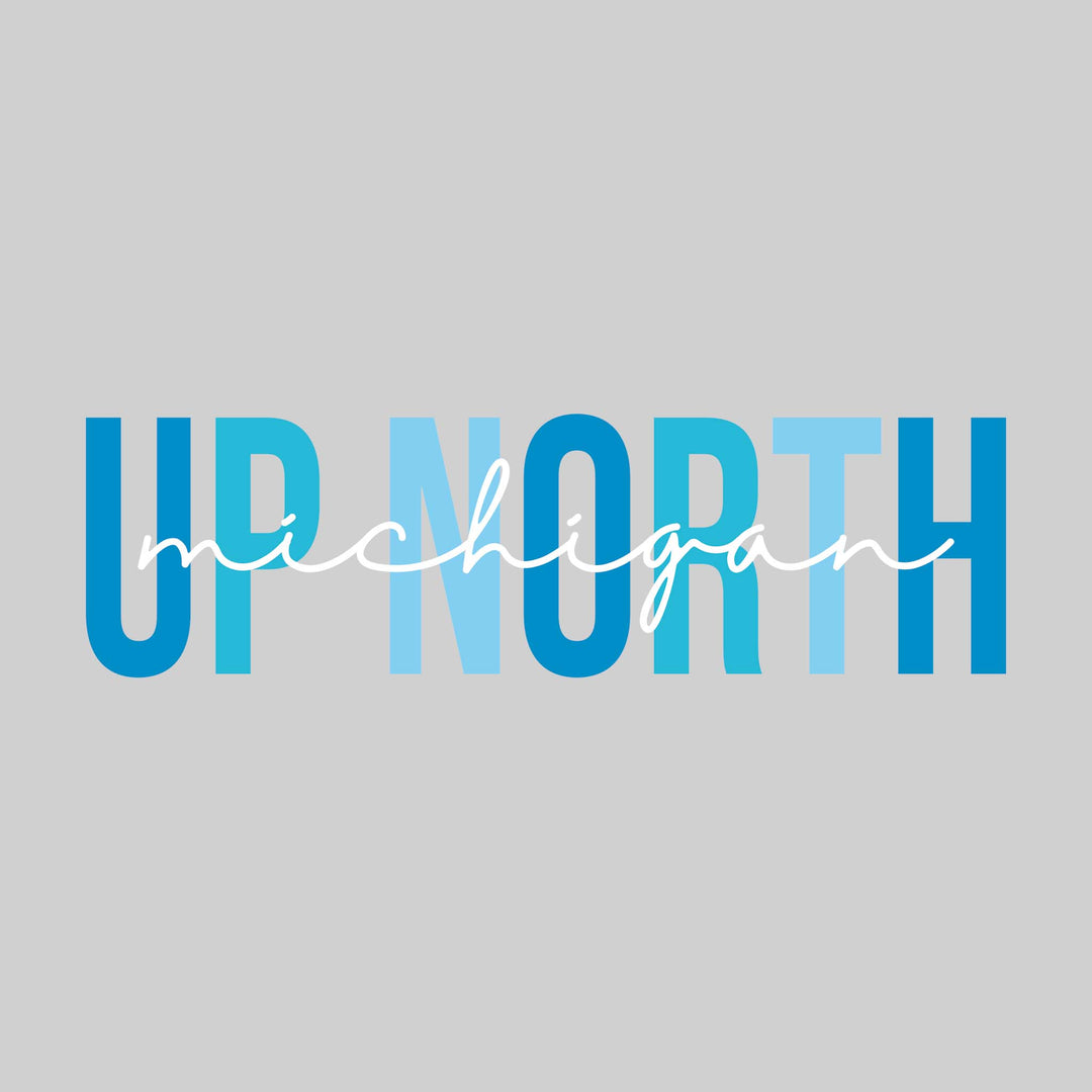 Michigan - Up North - Multi-color Text