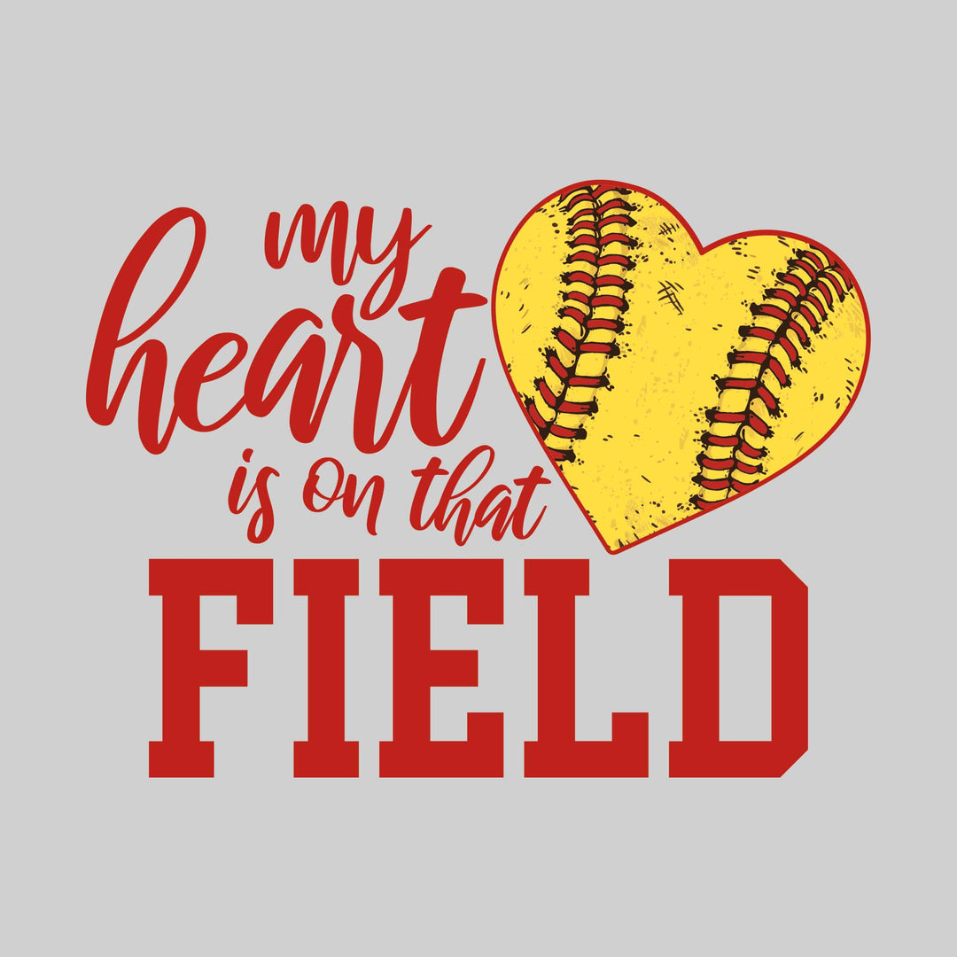 My Heart is on That Field - Softball