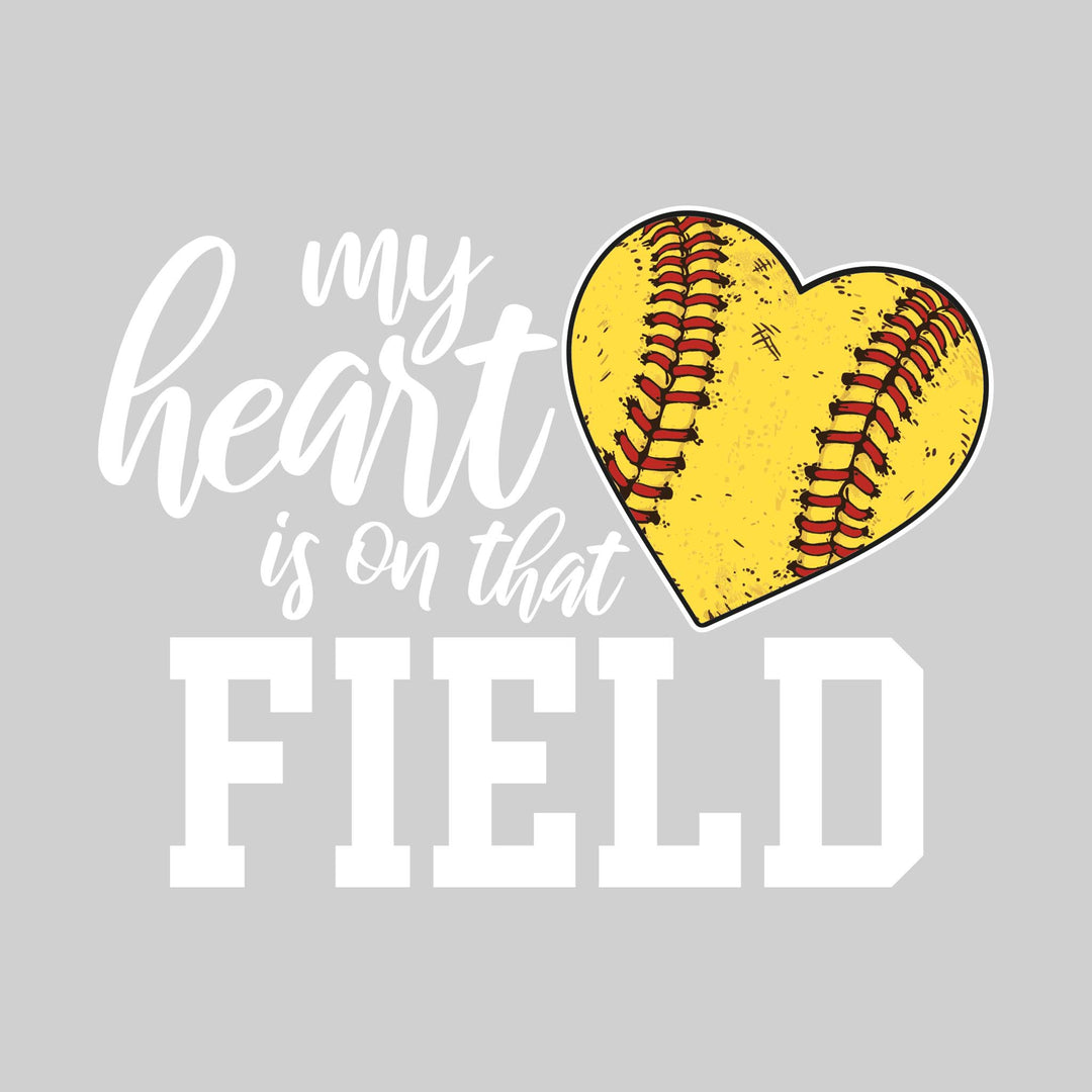 My Heart is on That Field - Softball