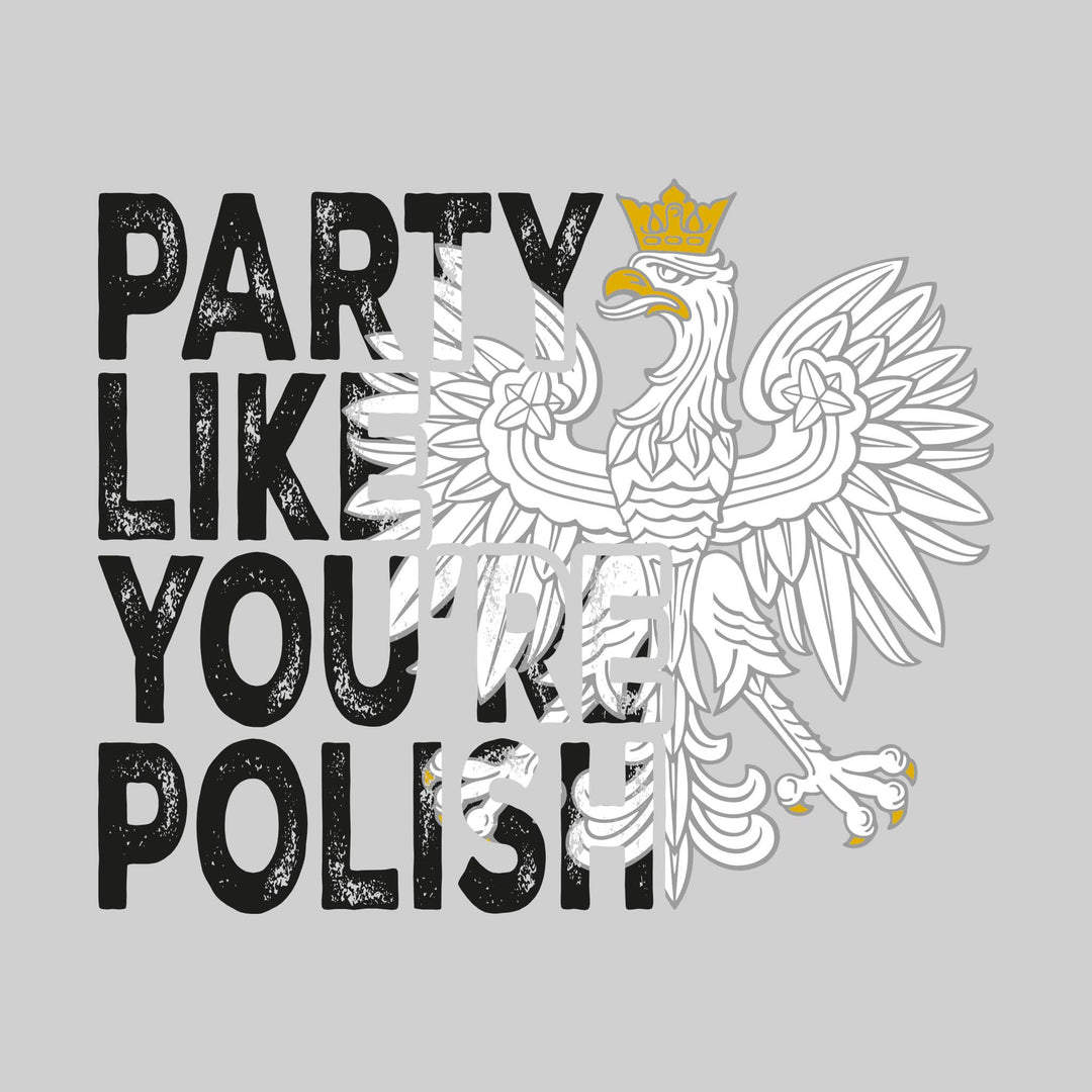 Party Like You're Polish