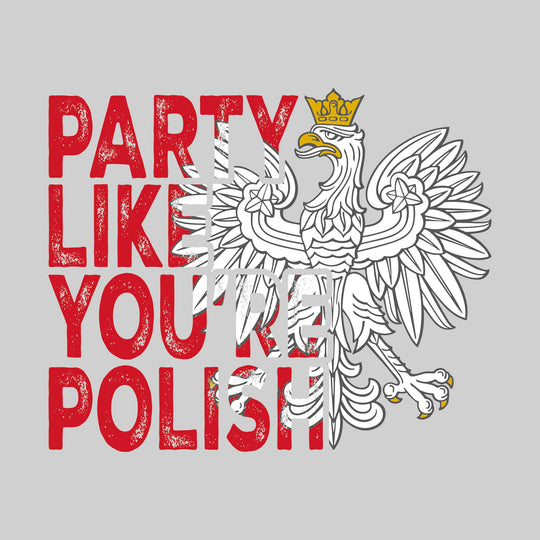 Party Like You're Polish