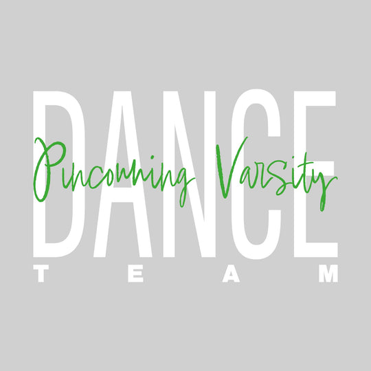 Pinconning Varsity Dance Team - Oversized Text with Cursive Overlay