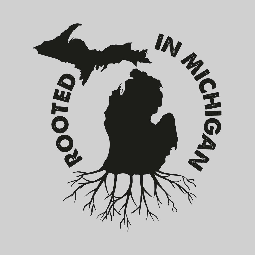 Rooted in Michigan