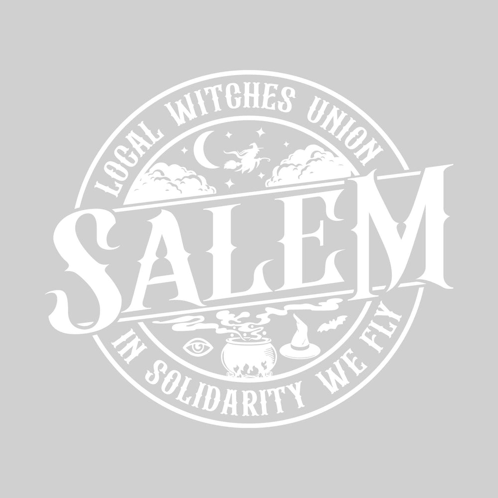 Salem Local Witches Union - In Solidarity We Fly