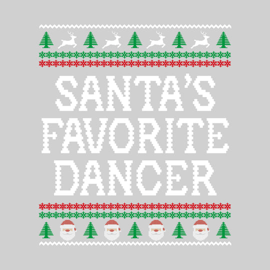 Santa's Favorite Dancer - Ugly Christmas Sweater