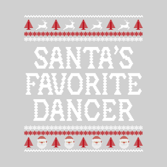 Santa's Favorite Dancer - Ugly Christmas Sweater