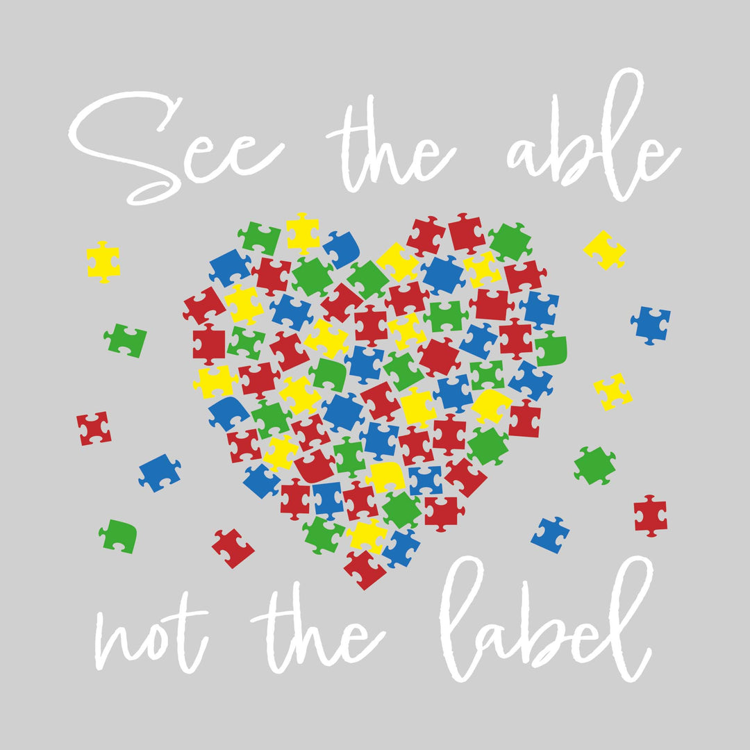 See the Able not the Label - Puzzle Piece Heart