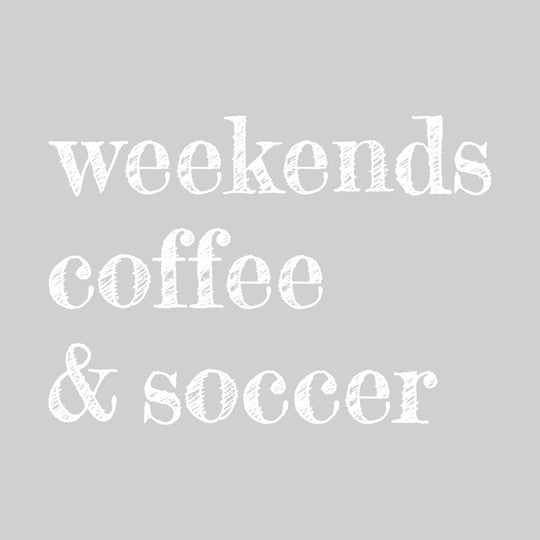 Weekends Coffe &amp; Soccer