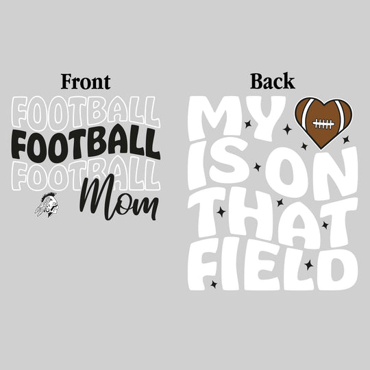 Western Warriors - Football - Football Mom - My Heart is on That Field