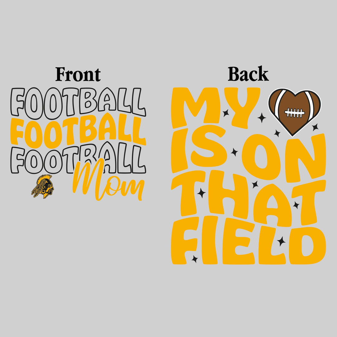 Western Warriors - Football - Football Mom - My Heart is on That Field