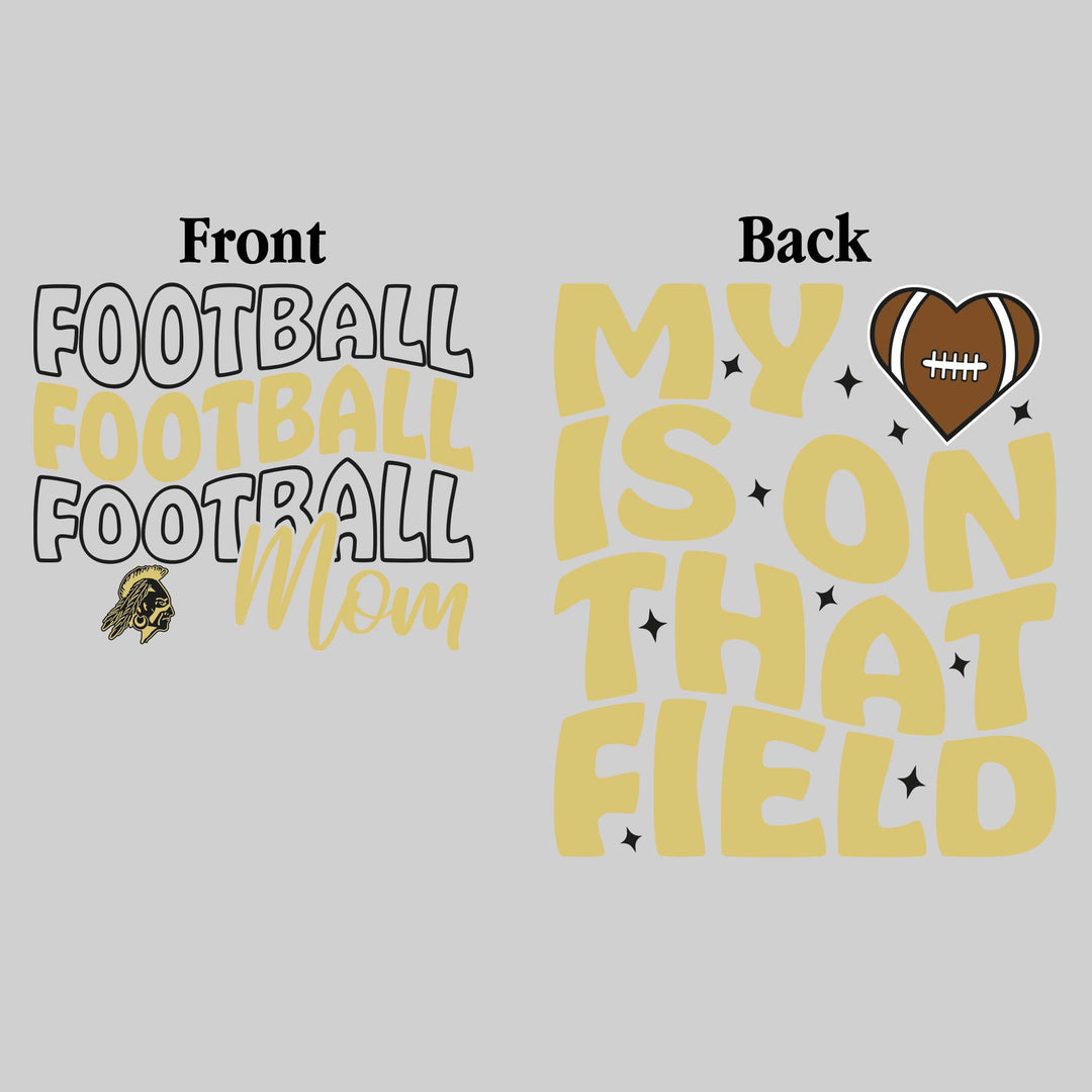 Western Warriors - Football - Football Mom - My Heart is on That Field