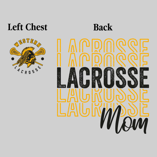 Western Warriors - Lacrosse - Lacrosse Mom - Lacrosse Repeated with Left Chest