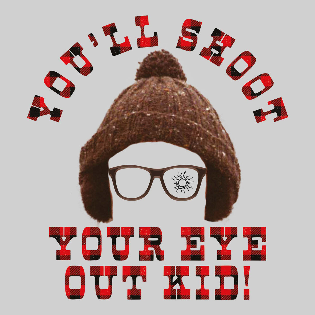 You'll Shoot Your Eye Out Kid - Christmas Story