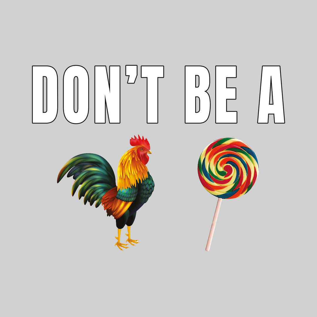 Don't Be a Cocksucker