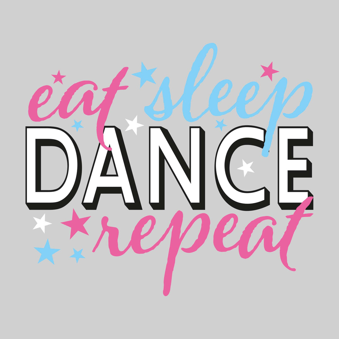 Eat Sleep Dance Repeat - Script Text with Stars