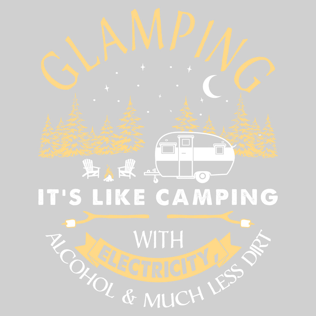 Glamping - It's Like Camping with Electricity Alcohol & Much Less Dirt