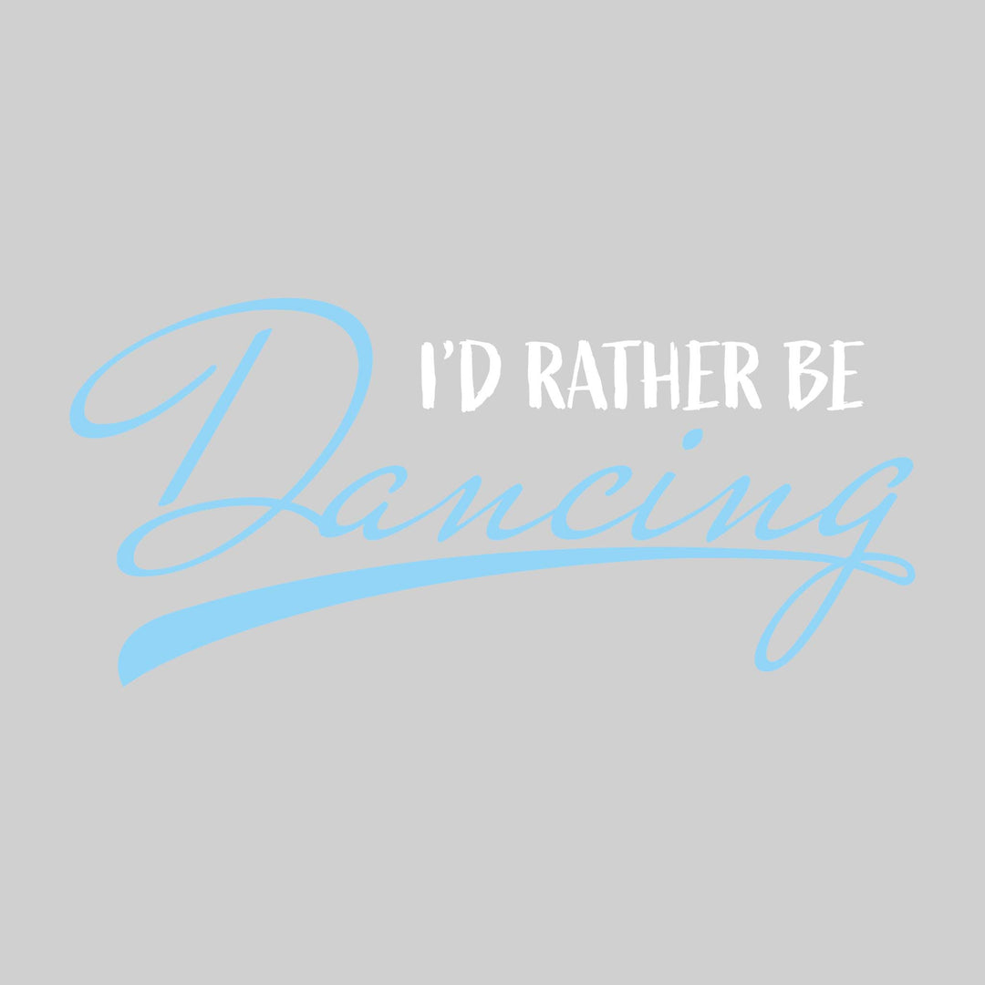 I'd Rather Be Dancing