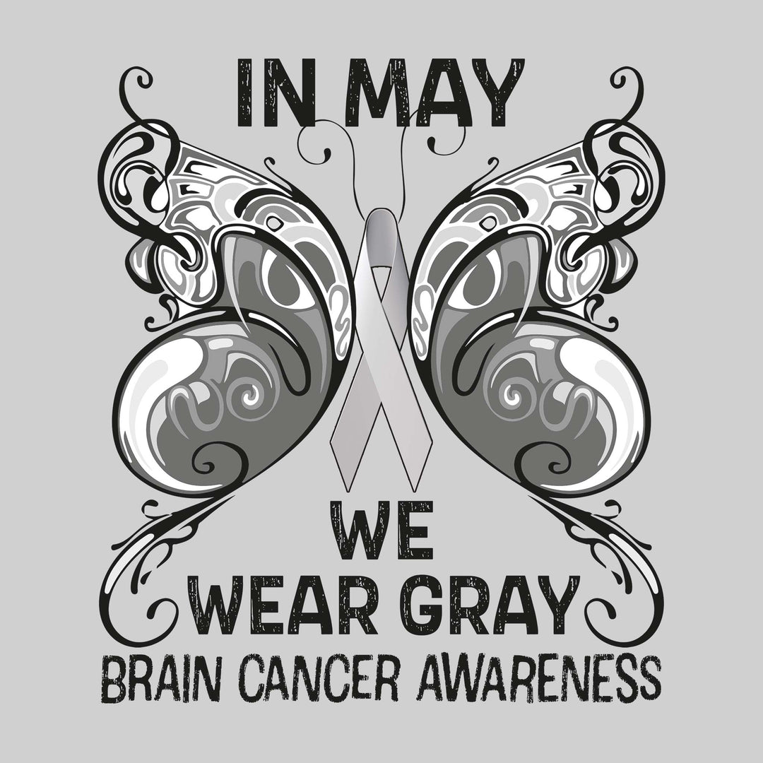 In May We Wear Gray - Brain Cancer (Glioblastoma) Awareness