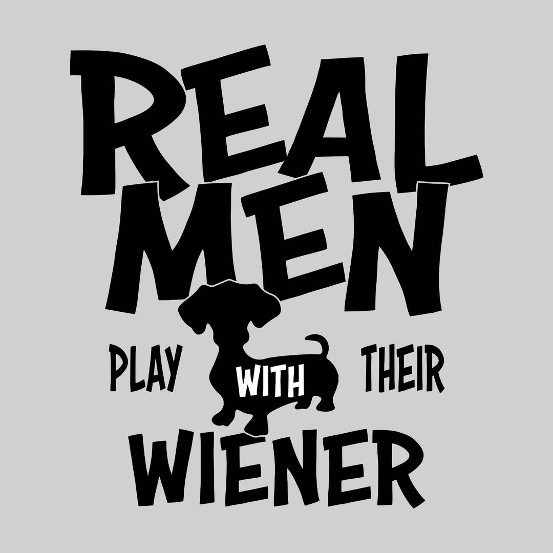 Real Men Play With Their Wiener