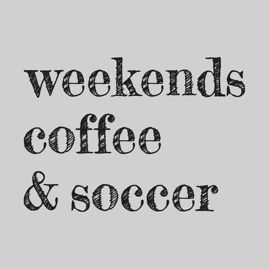 Weekends Coffe &amp; Soccer