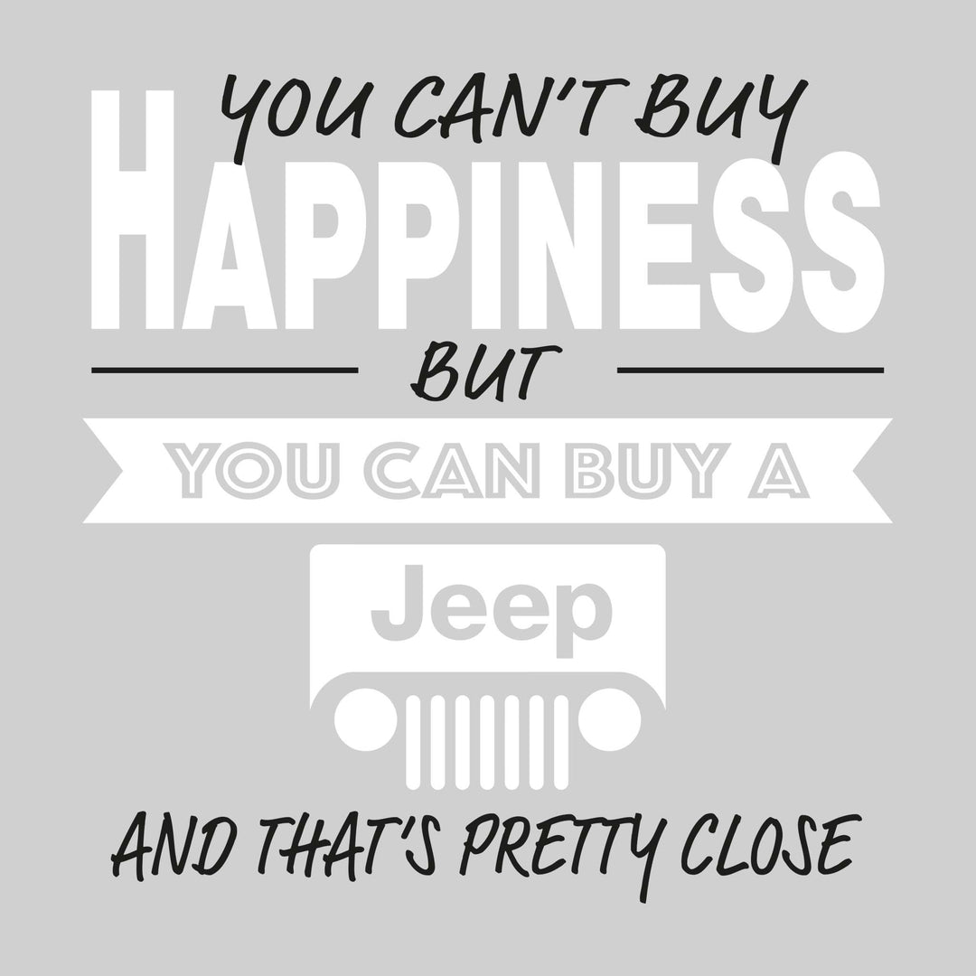 You Can't Buy Happiness But You Can Buy a Jeep And That's Pretty Close